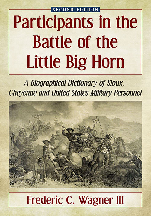 Participants in the Battle of the Little Bighorn Book – Prairie Edge